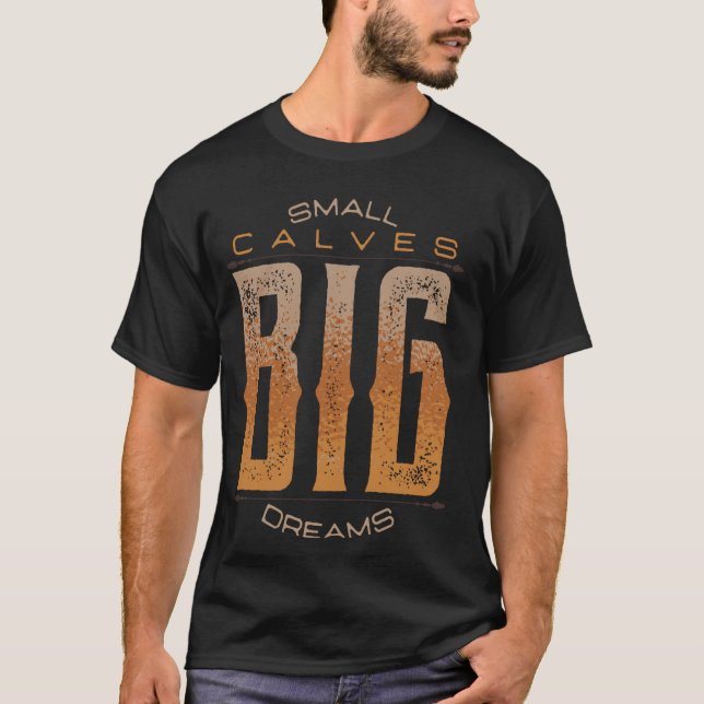 Camiseta Leg Day Small Calves Big Dreams Funny Workout Gym  (Anverso)