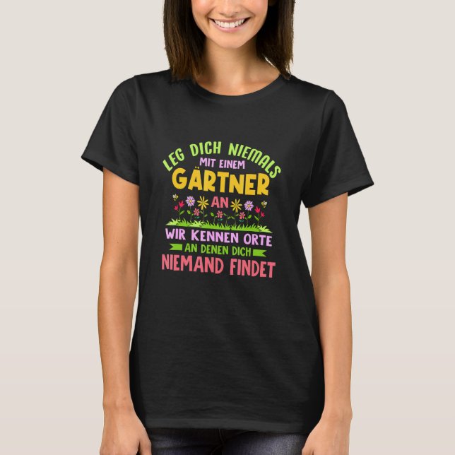 Camiseta Leg Dich Niemals Mit Einer Gärtner An Saying Garde (Anverso)