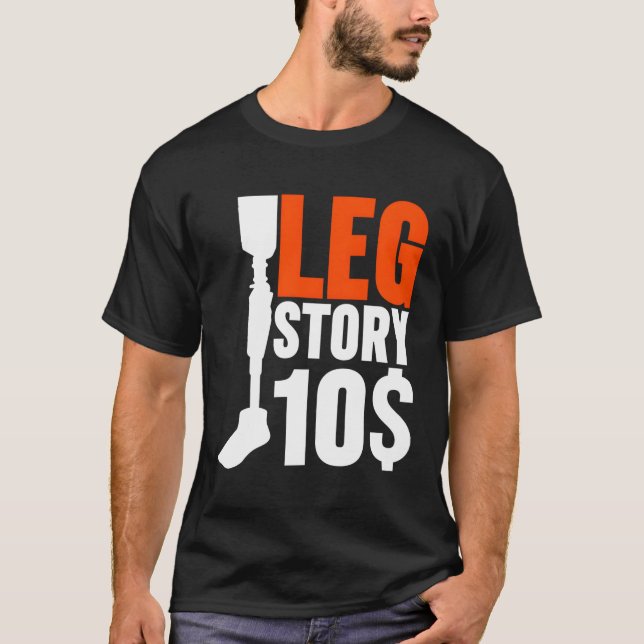 Camiseta Leg Prosthetic Leg Story 10 (Anverso)