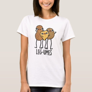 Camiseta Leg-umes Funny Legume Pun