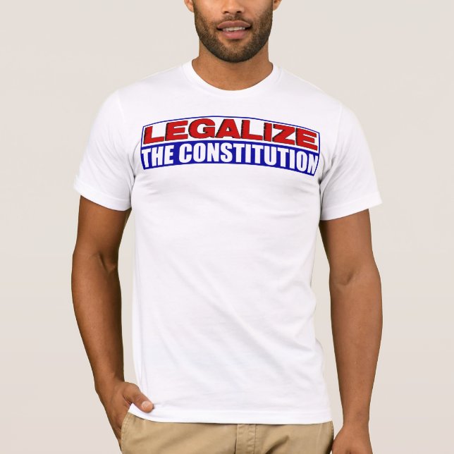Camiseta ¡Legalice la constitución! (Anverso)