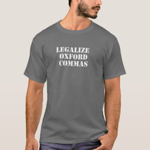 Camiseta ¡Legalicen Oxford Commas! Escritura Minimalista d