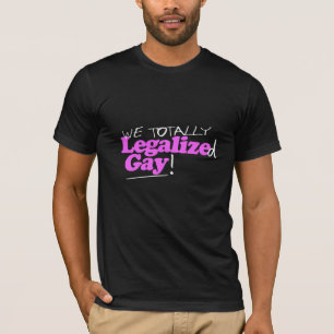 Camiseta Legalizamos totalmente al gay