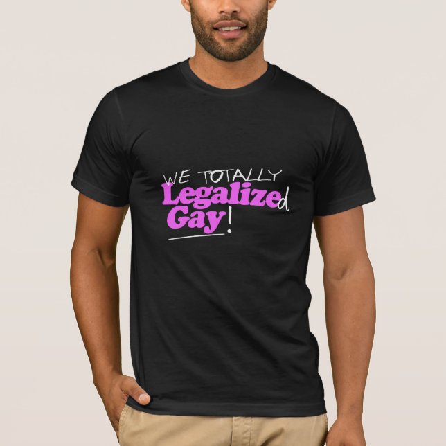Camiseta Legalizamos totalmente al gay (Anverso)
