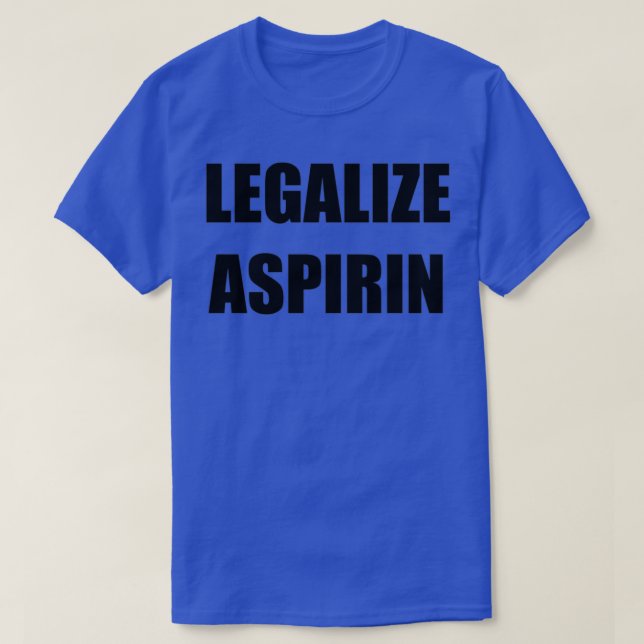 Camiseta Legalizar la aspirina (Diseño del anverso)