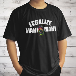 Camiseta Legalizar la legalización de peces Mahi Mahi