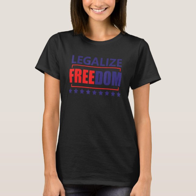 Camiseta Legalizar la libertad de las mujeres legalizar la  (Anverso)