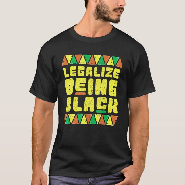 Camiseta Legalizar Ser Negro Ropa De Historia Negra Para Wo (Anverso)