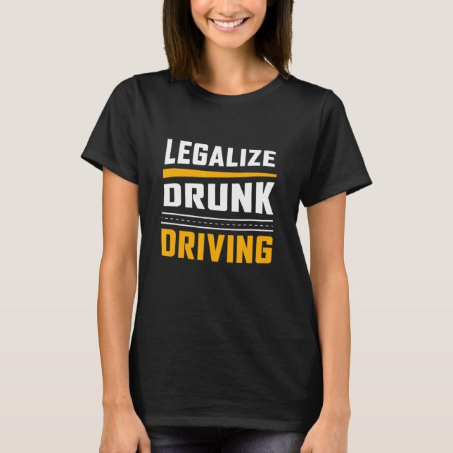 Camiseta Legalize Drunk Drin Funny Chiste Tee (Anverso)