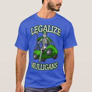 Camiseta Legalize Mulligans Funny Golf Cart Skeleton Golfer