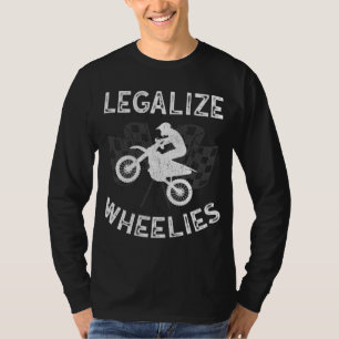 Camiseta Legalize Wheelis Motorcycle Dirt Bike Motorsports