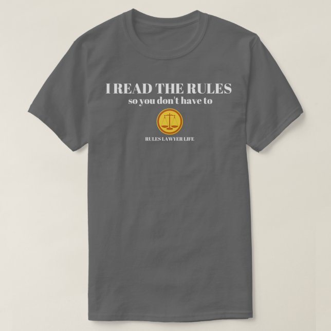Camiseta Legar la vida del abogado Leí las reglas para que  (Diseño del anverso)
