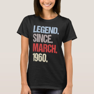 Camiseta Legend Seit March 1960 Vintage Birthday