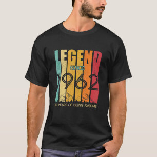 Camiseta Legend Since 1962 60 Years Of Being Awesome