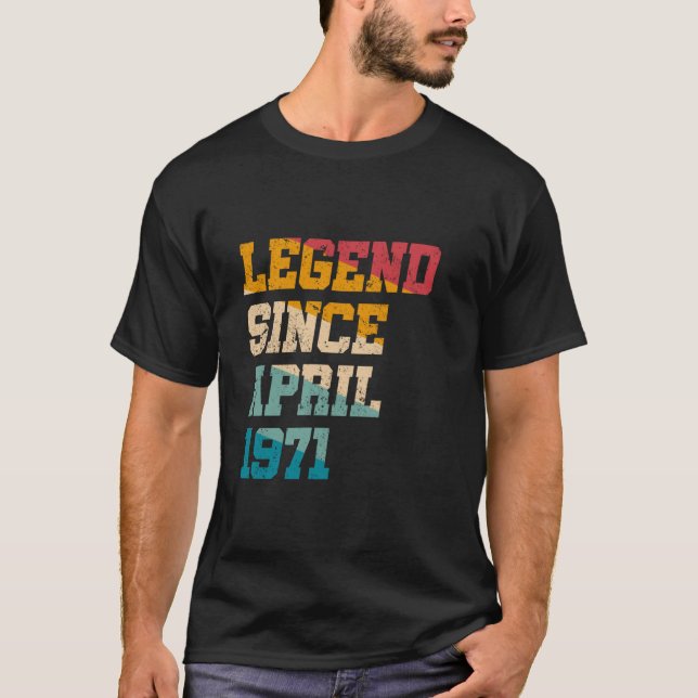 Camiseta Legend Since April 1971 Funny 54 Years Old 54th Bi (Anverso)
