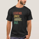Camiseta Legend Since August 1952 70th Birthday 70 Year Old<br><div class="desc">Legend Since August 1952 70th Birthday 70 Year Old Gift.</div>