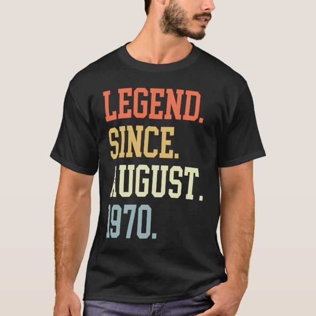 Camiseta Legend Since August 1970 For Men Women August 1970 (Anverso)