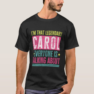 Camiseta Legendario Carol Nombre Cita Graciosa Para Carol