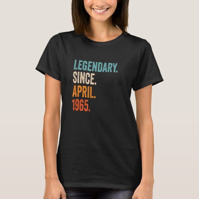 Camiseta Legendario desde abril de 1965 58º cumpleaños (Anverso)