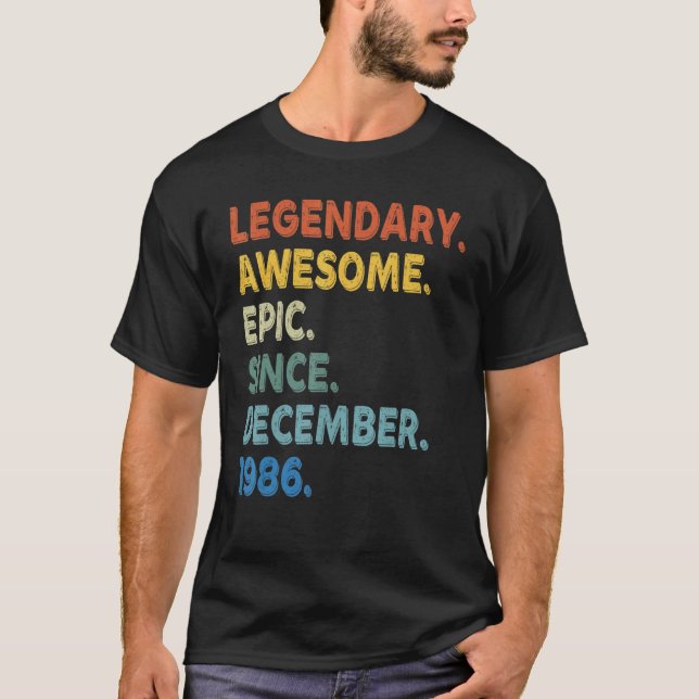 Camiseta Legendary Awesome Epic Since December 1986 Birthda (Anverso)