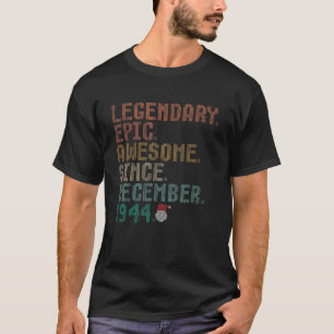 Camiseta Legendary Awesome Since December 1944 Birthday Chr