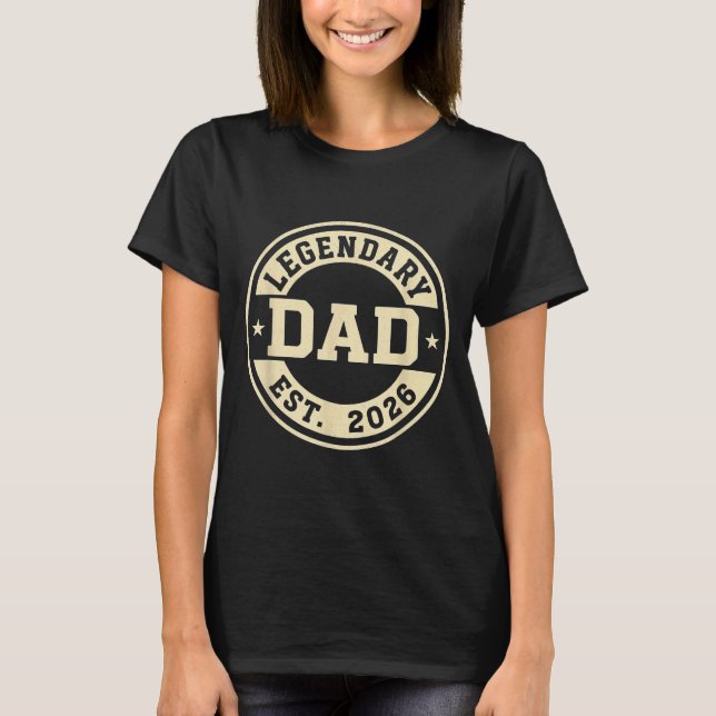Camiseta Legendary Dad Established 2026 Celebrate Father Ne (Anverso)
