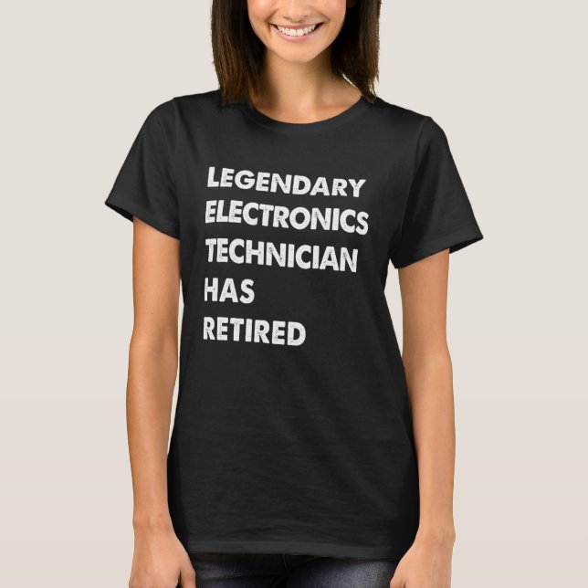 Camiseta Legendary Electronics Technician Has Retired (Anverso)