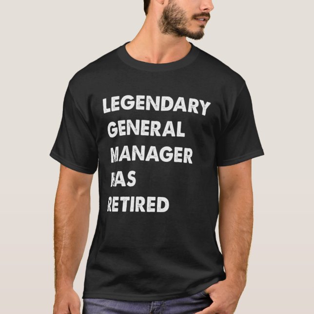 Camiseta Legendary General Manager Has Retired (Anverso)