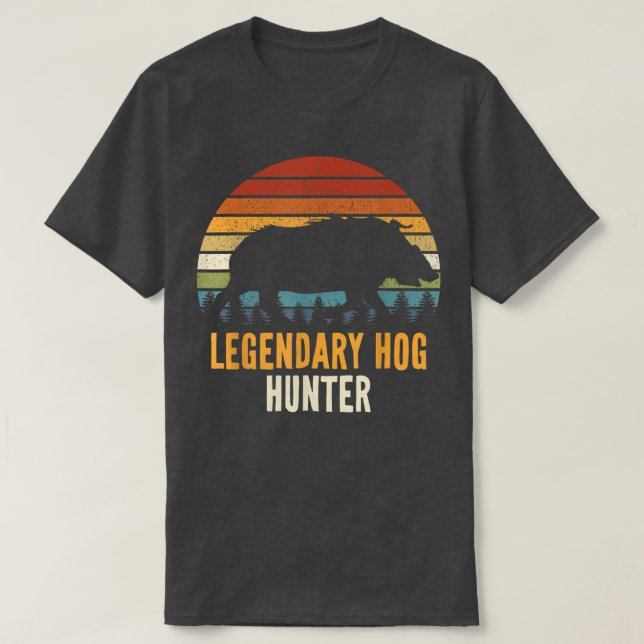 Camiseta Legendary Hog Hunter Boar Hunting Hog Hunter Pig R (Diseño del anverso)