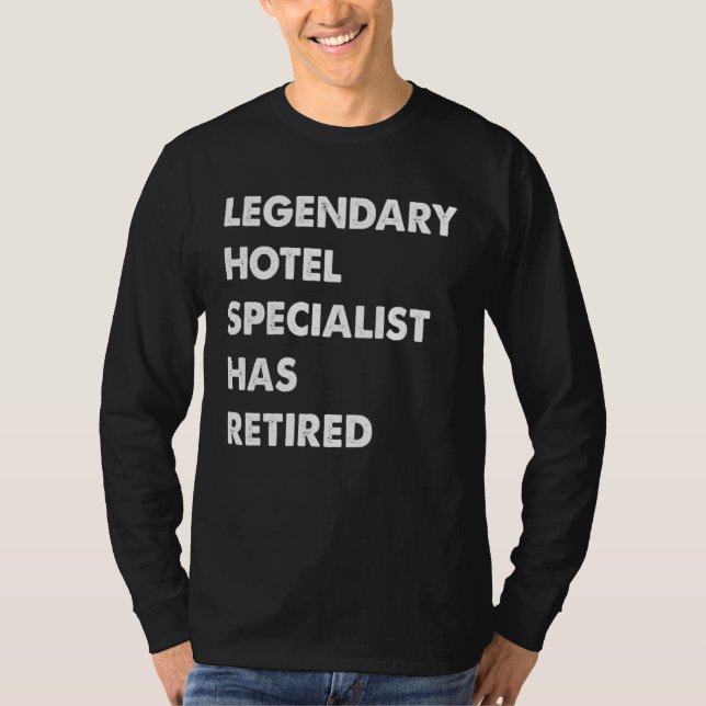 Camiseta Legendary Hotel Specialist Has Retired (Anverso)