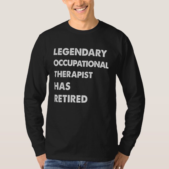Camiseta Legendary Occupational Therapist Has Retired (Anverso)