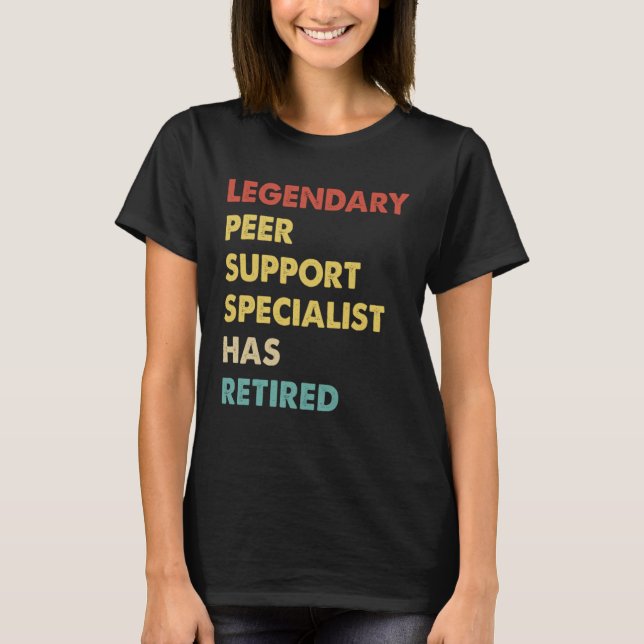 Camiseta Legendary Peer Support Specialist Has Retired  1 (Anverso)