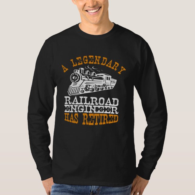Camiseta Legendary Railroad Engineer Has Retired Perfect Ro (Anverso)