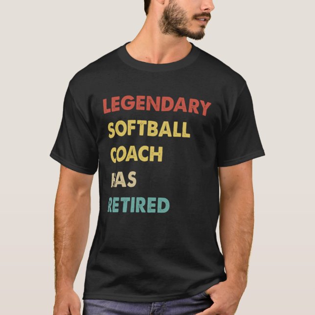 Camiseta Legendary Softball Coach Has Retired  1 (Anverso)