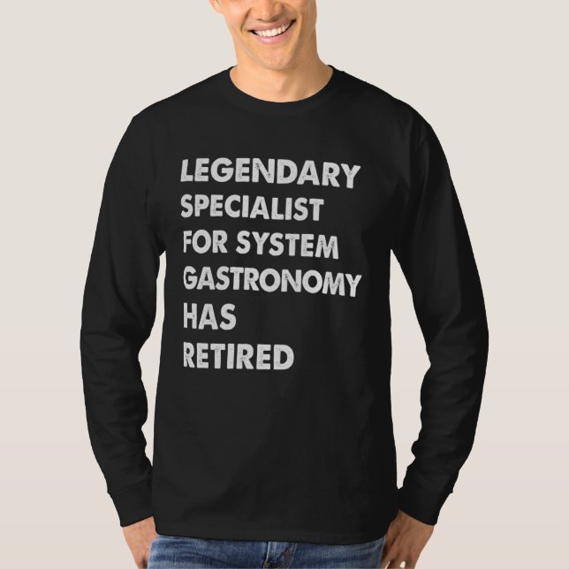 Camiseta Legendary Specialist For System Gastronomy Has Ret (Anverso)