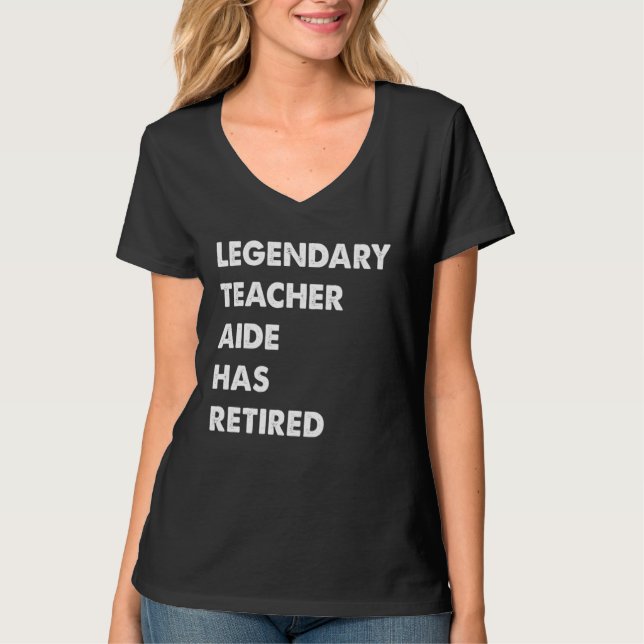 Camiseta Legendary Teacher Aide Has Retired (Anverso)