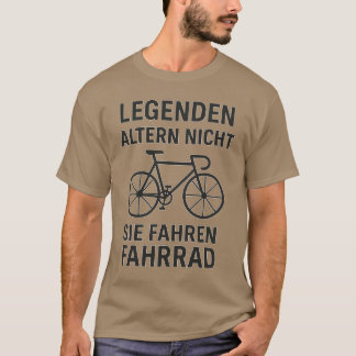 CAMISETA LEGENDEN ALTERN NICHT - SIE FAHREN FAHRRAD
