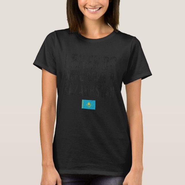 Camiseta Legends Were Born In Kazakhstan Kazakh Flag Pride  (Anverso)