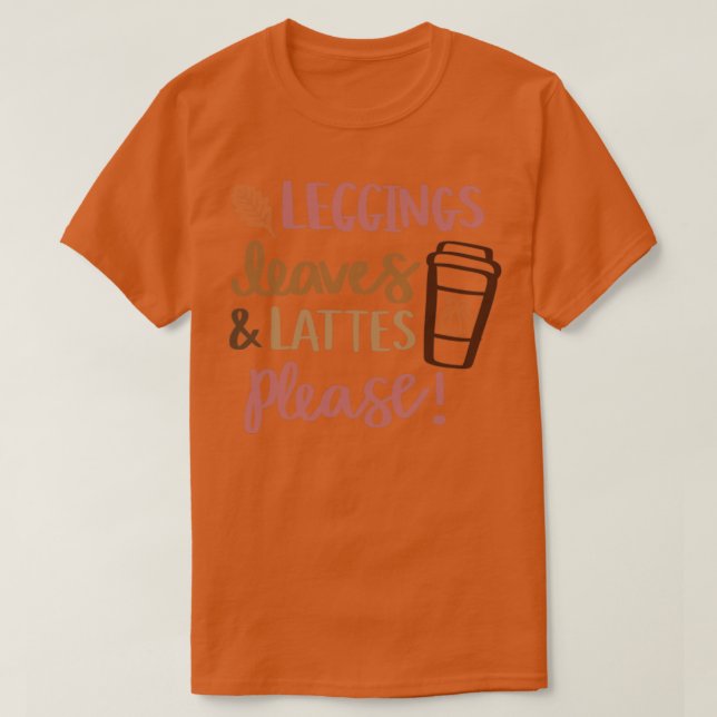 Camiseta Leggings Leaves Lattes Por Favor (Diseño del anverso)