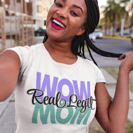 Camiseta Legit real Wow Mamá Imprimir (púrpura y Verde azul