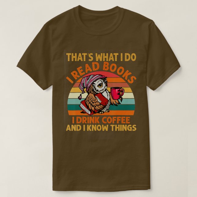 Camiseta Leí Libros Que Bebí Café Y Sé Cosas Lechuza (Diseño del anverso)