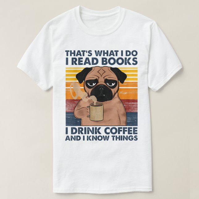 Camiseta Leí Libros Que Bebí Café Y Sé Que Las Cosas Funn (Diseño del anverso)