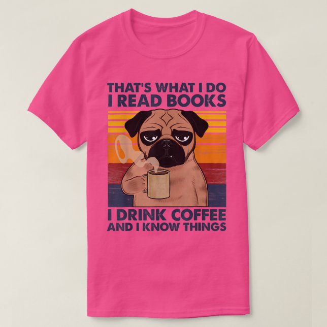 Camiseta Leí Libros Que Bebí Café Y Sé Que Las Cosas Funn (Diseño del anverso)