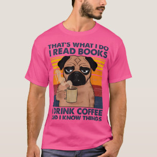 Camiseta Leí Libros Que Bebí Café Y Sé Que Las Cosas Funn