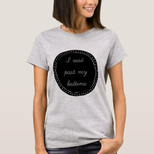 Camiseta Leí más allá de mi hora de acostarse