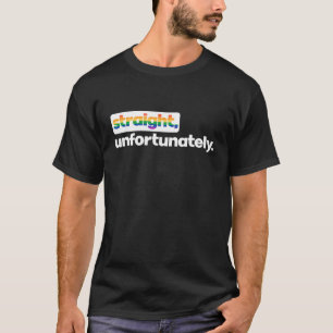 Camiseta Lejos, desafortunadamente, el orgullo arcoiris All