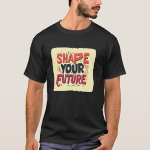 Camiseta Lema Cool Shape tu Futuro