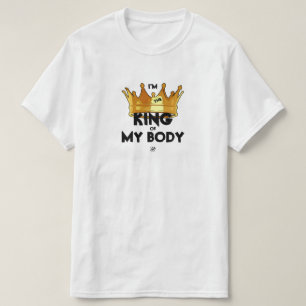 Camiseta Lema de sensibilización corporal: "Soy el rey de m
