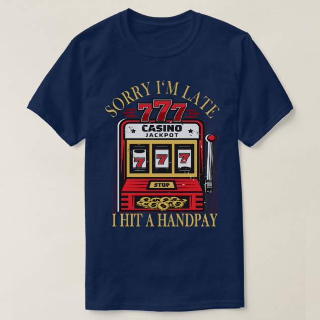 Camiseta Lema gracioso de Slot Machine Handpay (Diseño del anverso)