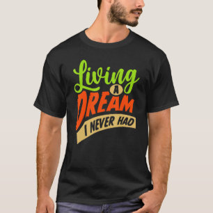Camiseta Lemas de la vida y citas Inspiradoras Lema simple
